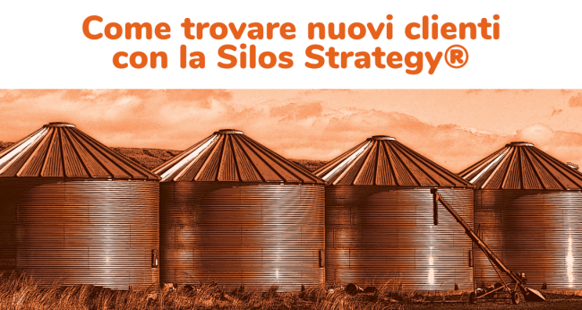 come-trovare-nuovi-clienti-silos-strategy