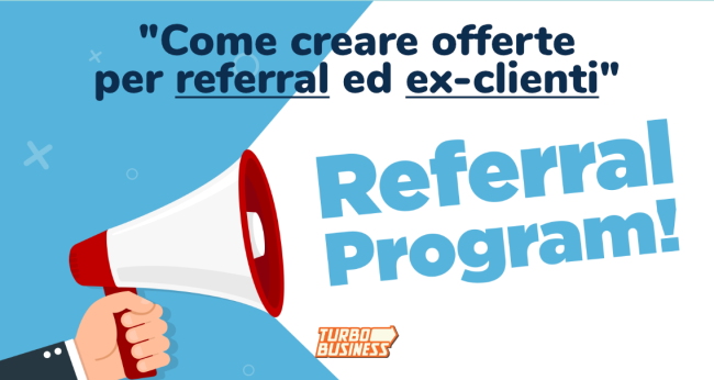 come creare offerte per referral turbobusiness