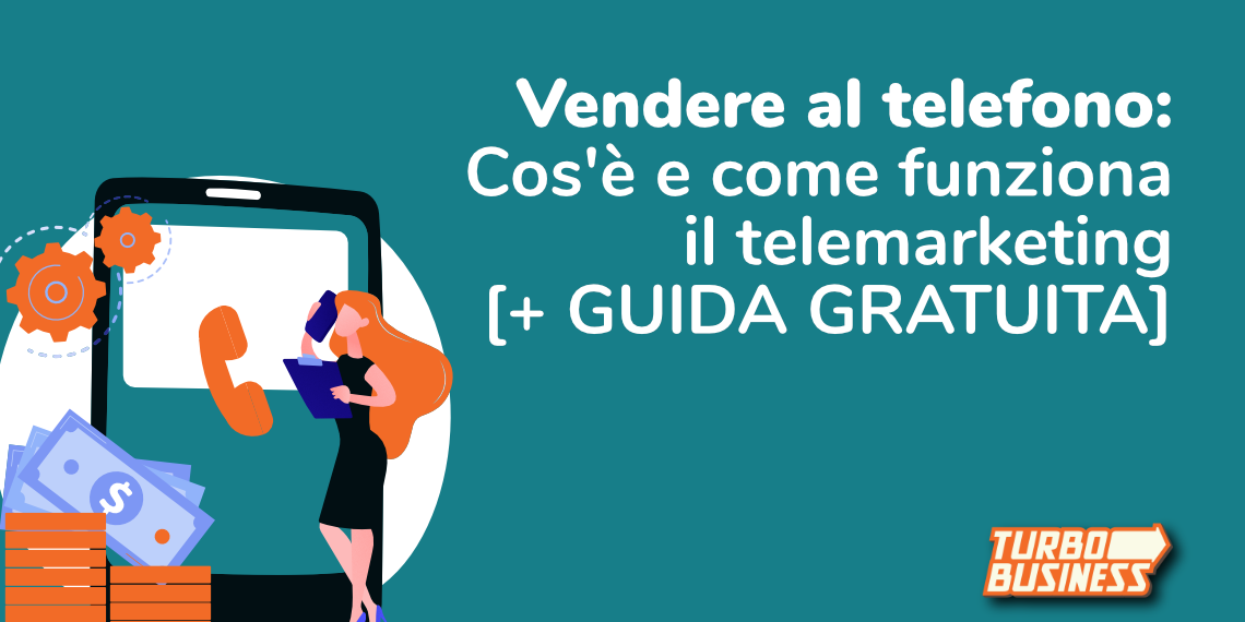 come funziona il telemarketing – turbobusiness