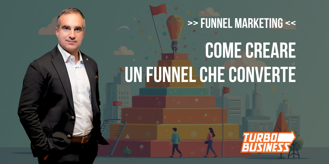 Esperto in giacca parla di funnel marketing; concetti di creazione e conversione spiegati. Turbo Business.